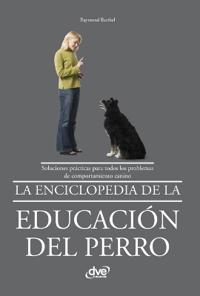 La enciclopedia de la educación del perro