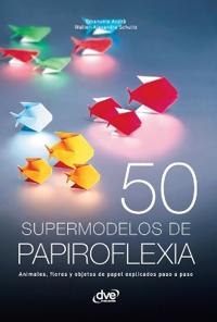 50 supermodelos de papiroflexia
