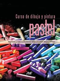 Curso de dibujo y pintura. Pastel