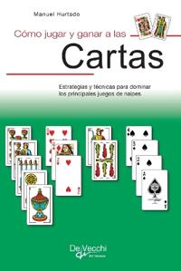 Cómo jugar y ganar a las cartas