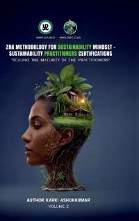 Zha Methodology for Sustainability Mindset - Zha Sustainability Practitioners Certifications