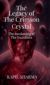 The Legacy of The Crimson Crystal
