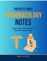 PrepElite MBBS Pharmacology Notes