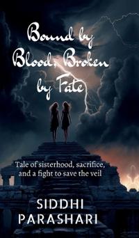 Bound by Blood, Broken by Fate