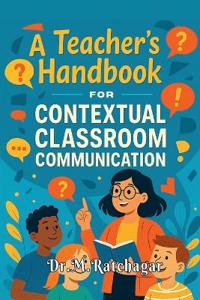Bokomslag for "A Teacher's Handbook for Contextual Classroom Communication"