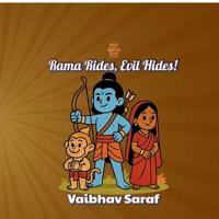Rama Rides, Evil Hides