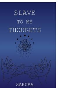 Bokomslag för "Slave to My Thoughts"