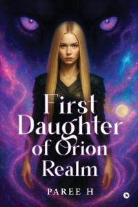 Bokomslag för "First Daughter of Orion Realm"