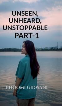 Unseen, unheard, unstoppable