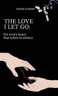 The Love I Let Go
