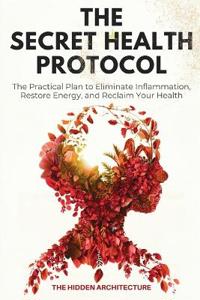 The Secret Health Protocol