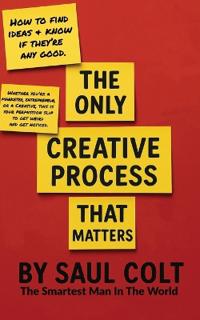 The Only Creative Process That Matters