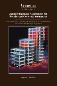 Seismic Damage Assessment Of Reinforced Concrete Structures
