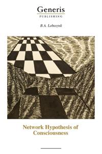 Network Hypothesis of Consciousness
