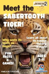 Meet the Sabertooth Tiger!