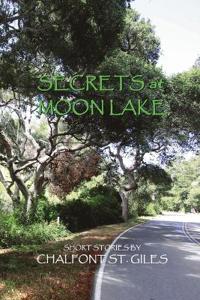 Secrets at Moon Lake and Other Short Stories
