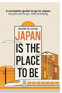 Kirjan kansi "Japan is the place to be"