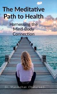 The Meditative Path to Health