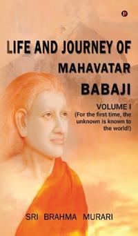 Bokomslag för "Life and Journey of Mahavatar Babaji"