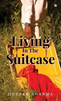 Living In The Suitcase