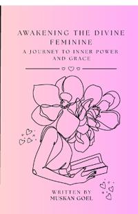 Awakening The Divine Feminine