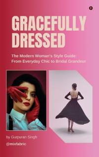 Gracefully Dressed