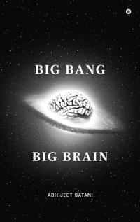 Big bang Big brain