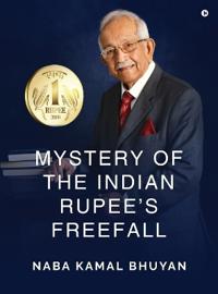 Mystery of the Indian Rupee's Freefall