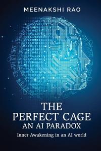 The Perfect Cage an AI Paradox