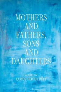 Bokomslag för "Mothers and Fathers, Sons and Daughters"