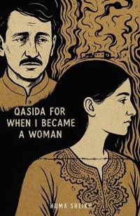 Bokomslag för "Qasida for When I Became a Woman"