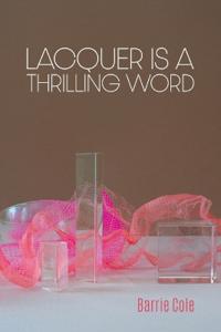 Lacquer is a Thrilling Word