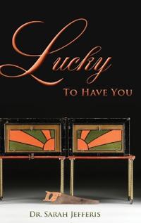 Lucky to Have You