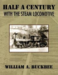 Bokomslag för "Half a Century With a Steam Locomotive"