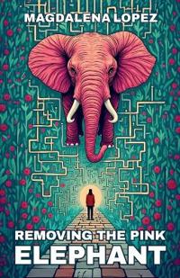 Bokomslag för "Removing The Pink Elephant"