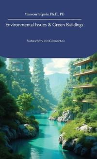 Environmental Issues & Green Buildings, Sustainability and Construction