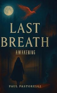 Last Breath, Awakening