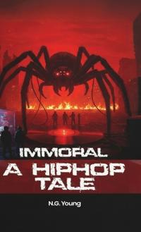 Immoral, a Hiphop tale