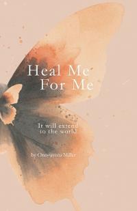Heal Me For Me, It will extend to the world