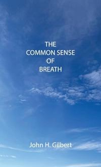 Bokomslag för "The Common Sense of Breath, Every breath counts"