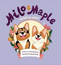 Milo and Maple, What is Love?