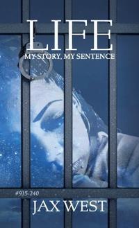 Bokomslag för "Life, My Story, My Sentence"