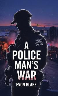 Kirjan kansi "A POLICE MAN'S WAR, In the Direct Line of Fire"