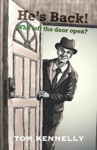 Bokomslag for "He's back! Who Left the Door Open?"