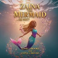 Zaina The Mermaid... Or Not?