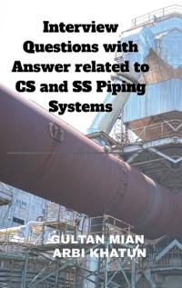 Bokomslag för "Interview Questions with Answer related to CS and SS Piping Systems"