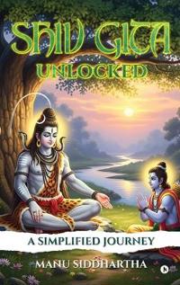 Shiv Gita Unlocked