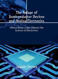 The Anlage of Semiconductor Devices and Analog Electronics