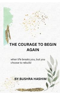 The courage to begin again