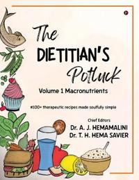 The Dietitian's Potluck Volume 1 Macronutrients